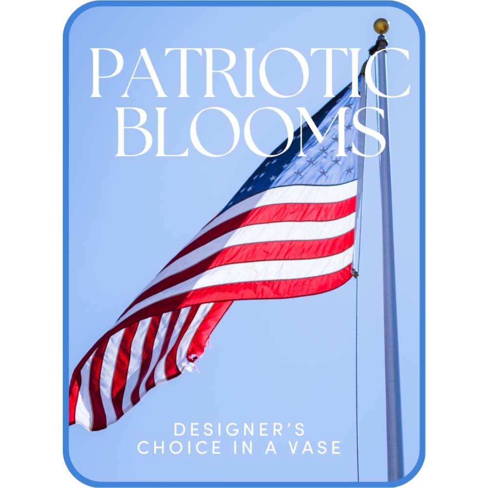 Designer's Choice Patriotic Blooms - Anaheim Hills Florist