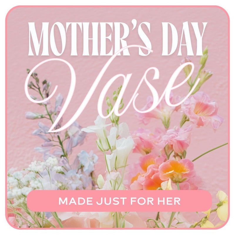 Florist's Choice Mother's Day Arrangement - Anaheim Hills Florist