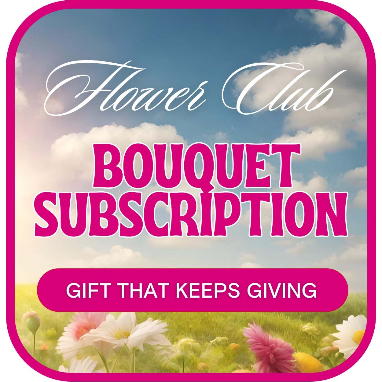 Bouquet Subscription - Anaheim Hills Florist