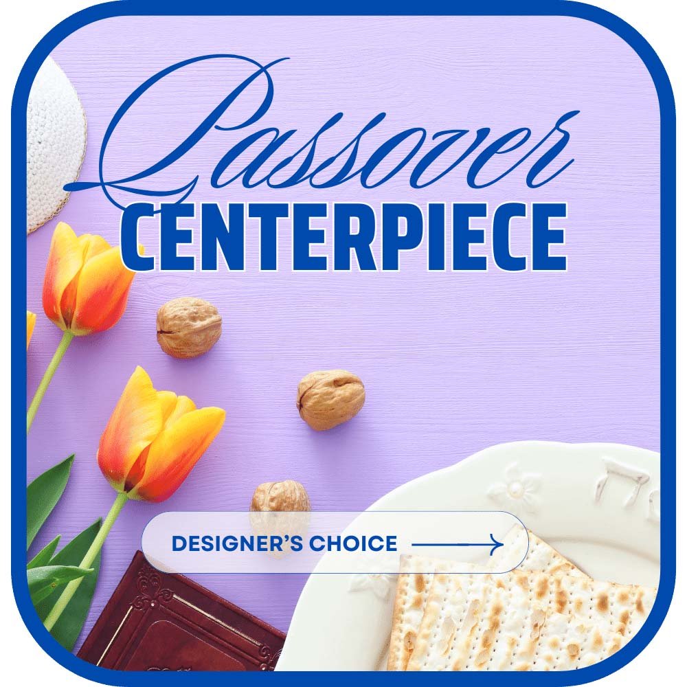 Passover Centerpiece Designer's Choice - Anaheim Hills Florist