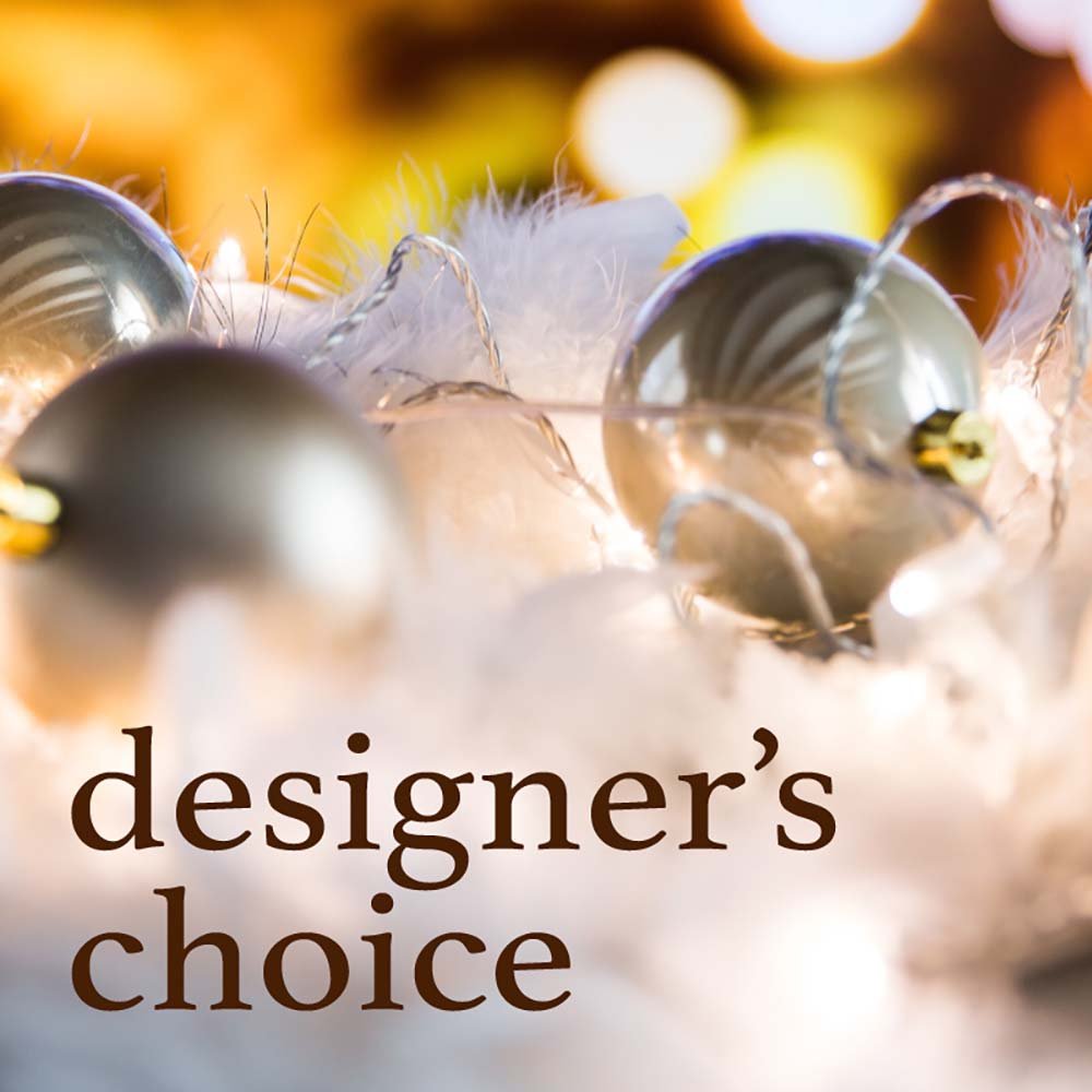 Holiday Designer's Choice - Anaheim Hills Florist