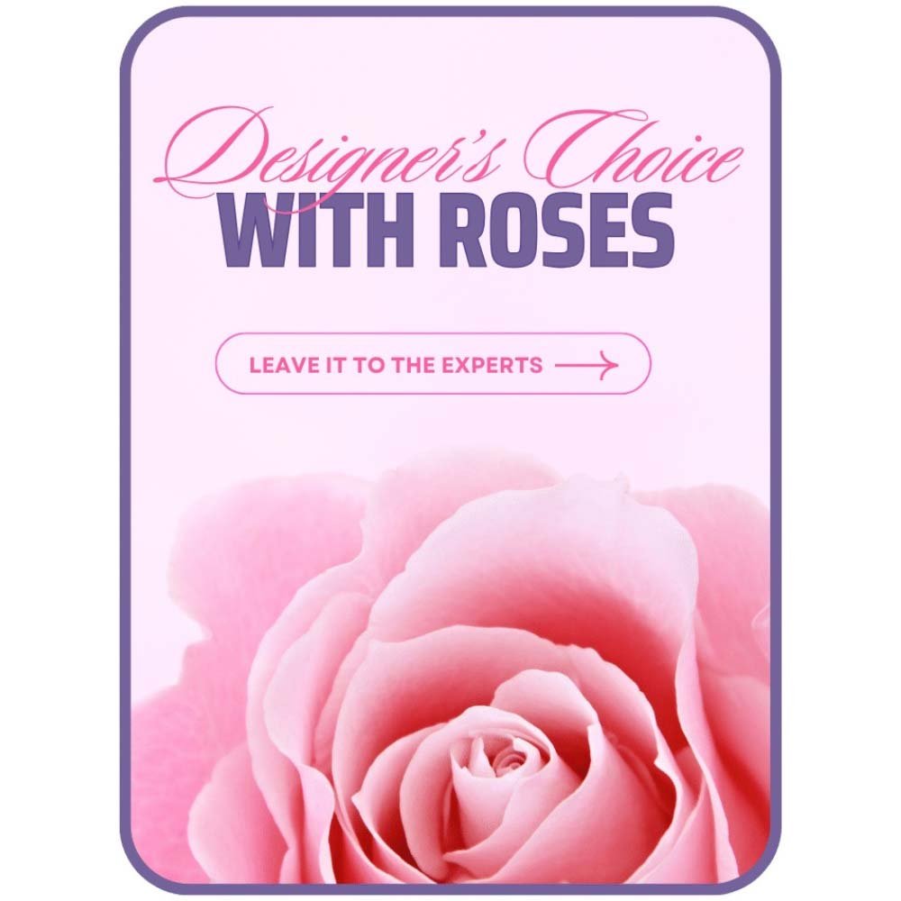 Designer's Choice with Roses in Glass Vase - Anaheim Hills Florist