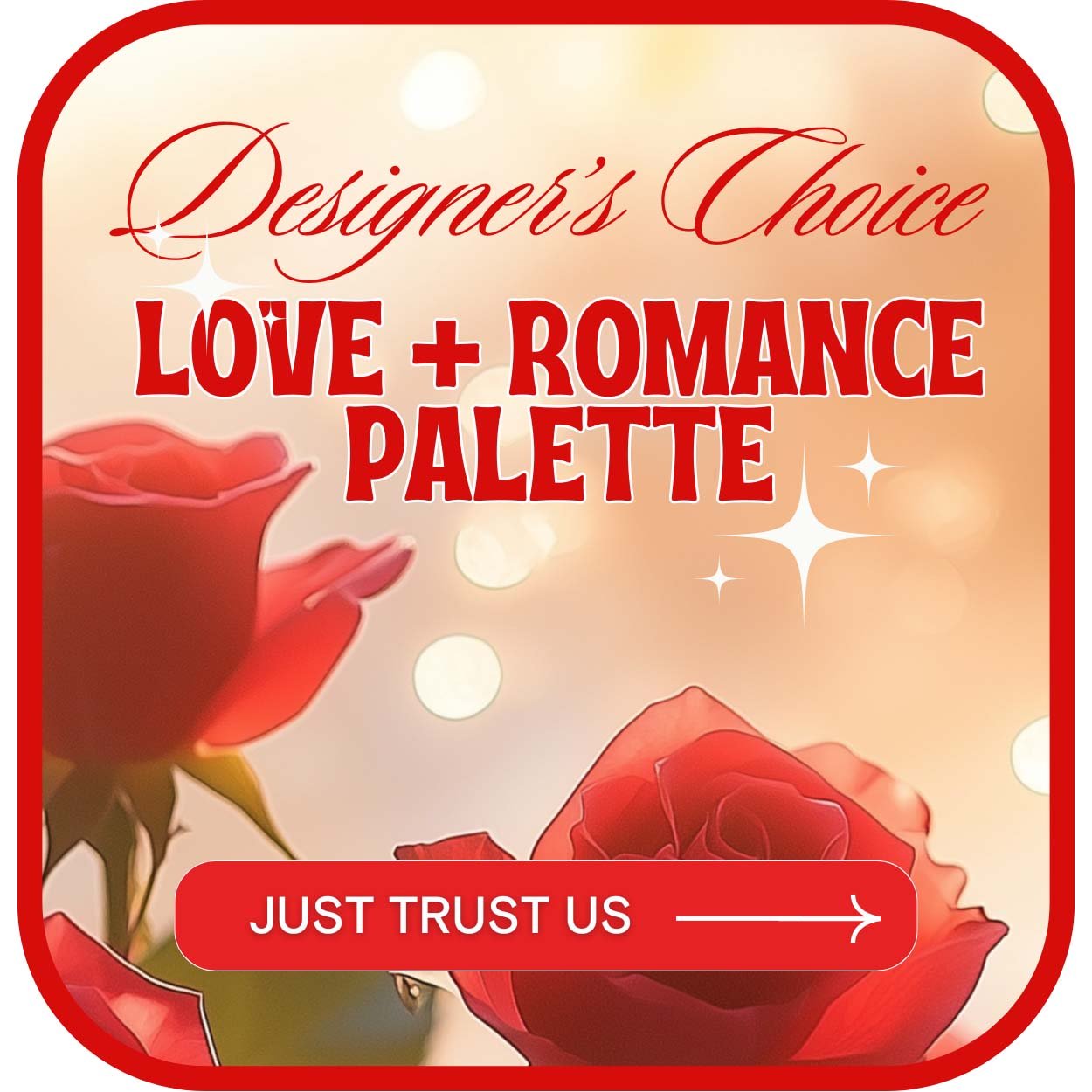 Designer's Choice Love & Romance - Anaheim Hills Florist