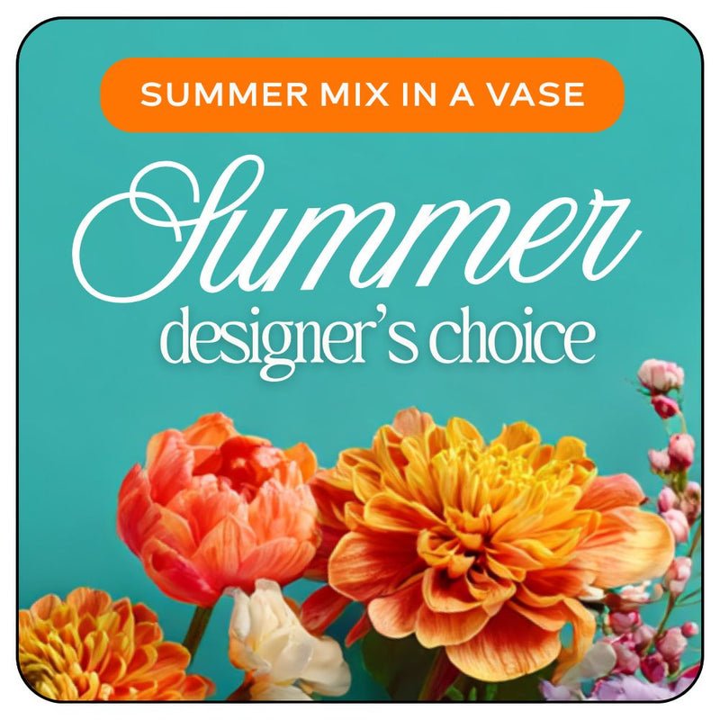 Designer's Choice Summer in a Vase - Anaheim Hills Florist
